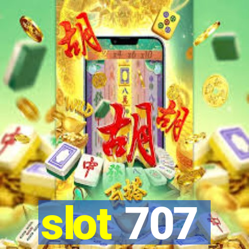 slot 707